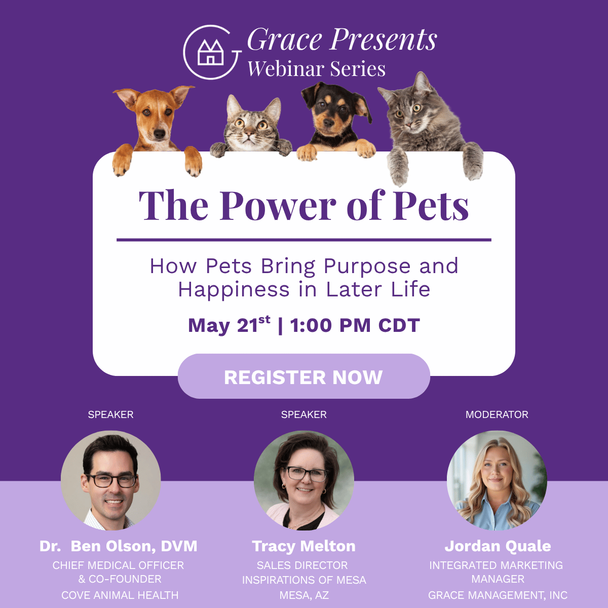 Promo poster for Grace Presents Webinar Series 'The Power of Pets' with dogs and cats peeking over a white sign, listing May 21, 1:00 PM CDT and a 'REGISTER NOW' button; three speaker headshots below.